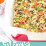 A full English baked frittata in an oven proof dish scattered with fresh parsley. A text overlay says 'Full English Frittata'