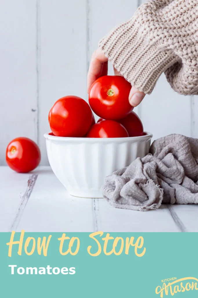 Someone taking a tomato from a bowl. A text overlay says 'how to store tomatoes'.