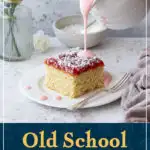 Pink custard being poured over a slice of coconut jam cake. A text overlay says 'old school coconut jam cake'