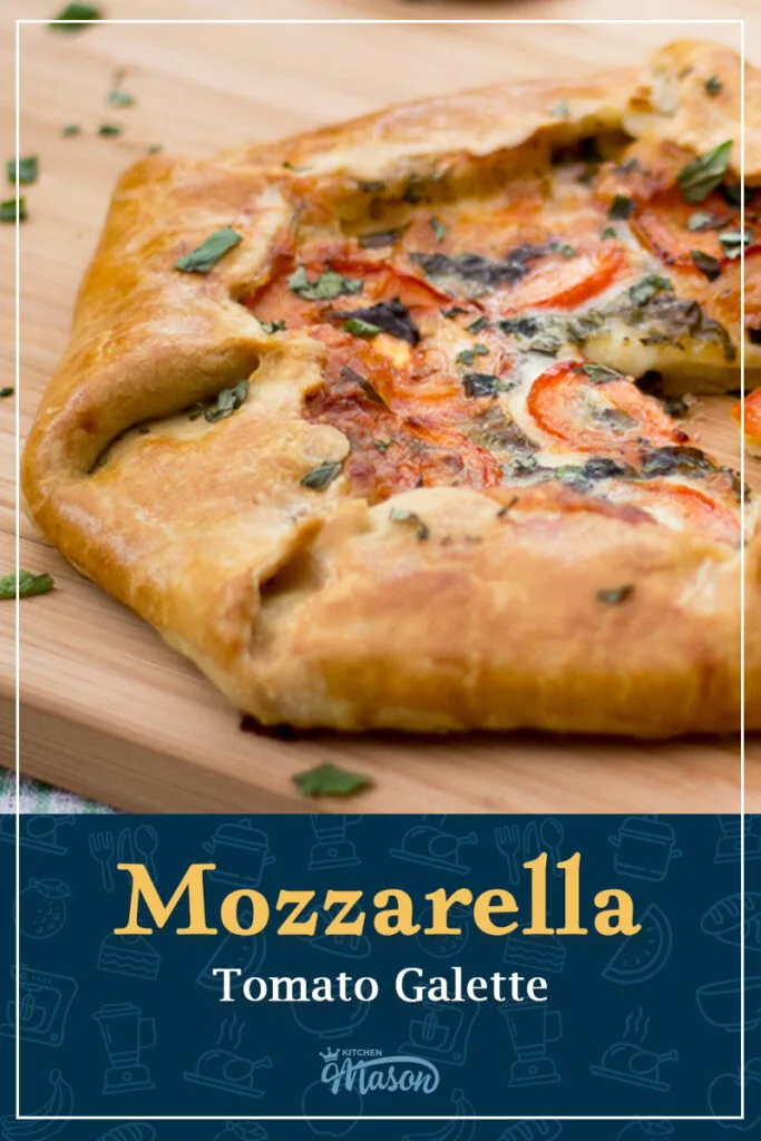 A whole tomato galette on a chopping board topped with fresh basil. A text overlay says 'Mozzarella tomato galette'.