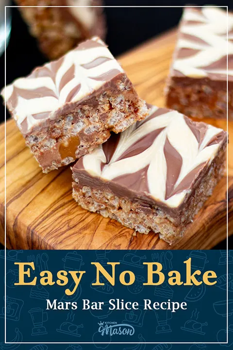 Two Mars Bar Slices on a wooden board. A text overlay says "Easy no bake Mars Bar slice recipe".