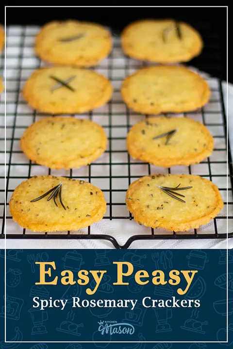 Spicy rosemary crackers cooling on a wire rack. A text overlay says "easy peasy spicy rosemary crackers".