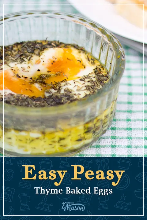 A glass ramekin containing thyme baked eggs. A text overlay says 'Easy Peasy thyme baked eggs'.