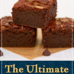 3 fudgy brownies in a pyramid on baking paper. A text overlay says "the ultimate chocolate brownies recipe".
