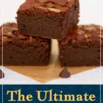3 fudgy brownies in a pyramid on baking paper. A text overlay says "the ultimate chocolate brownies recipe".