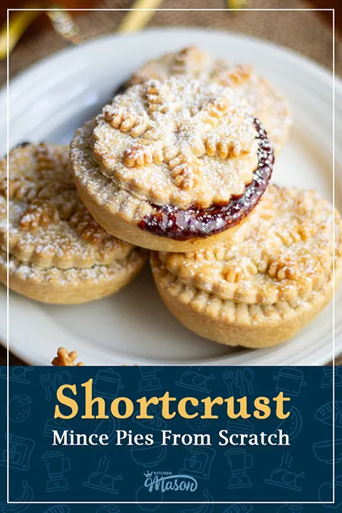 Mince pies on a white plate. A text overlay says "Shortcrust mince pies from scratch".