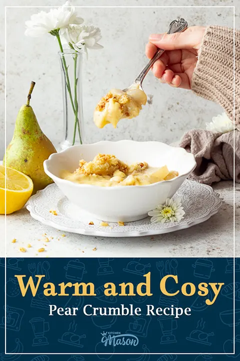 Someone spooning pear crumble and custard from a bowl. The custard is dripping and it looks very tempting! A text overlay says 'Warm and cosy pear crumble recipe'.