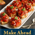 Assembled crispy bruschetta on a serving plate. A text overlay says 'make ahead bruschetta, that STAYS crisp!'.
