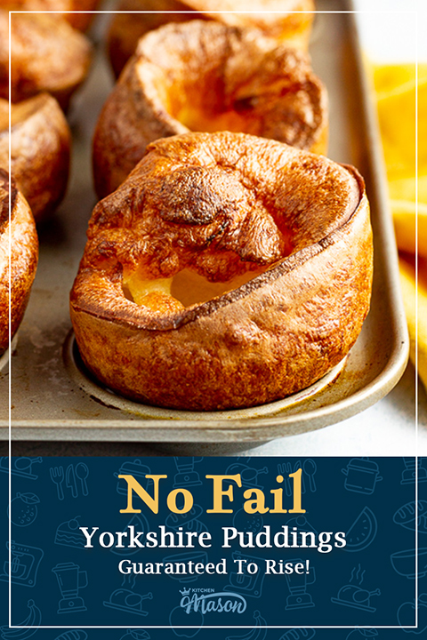 Golden, crispy, well risen yorkshire puddings in a Yorkshire pudding pan. A text overlay says 'No fail Yorkshire puddings guaranteed to rise!'.