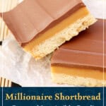 A couple of slices of millionaire's shortbread on a sheet of baking paper. A text overlay says "Millionaire Shortbread. Easy and Irresitibly Good!"